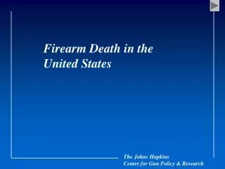 Firearm Death in the United States