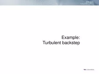 Example: Turbulent backstep