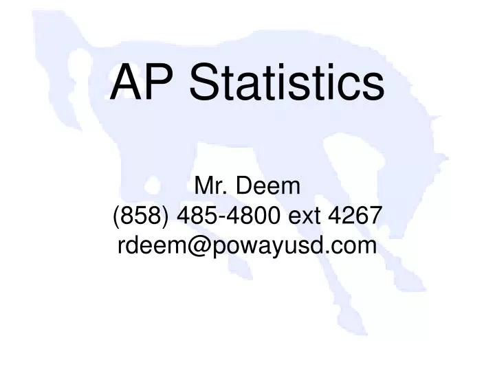 ap statistics mr deem 858 485 4800 ext 4267 rdeem@powayusd com