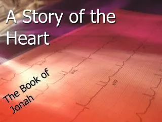 A Story of the Heart