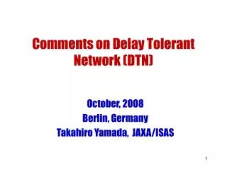 Comments on Delay Tolerant Network (DTN)