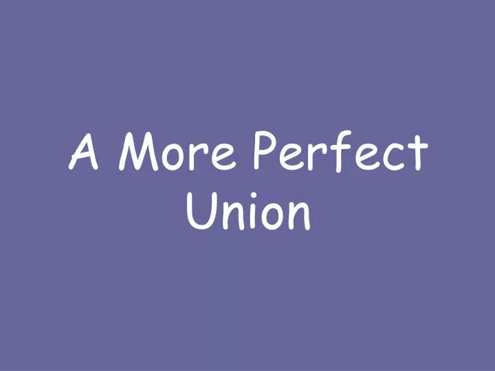 a more perfect union