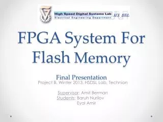 FPGA System For Flash Memory Final Presentation
