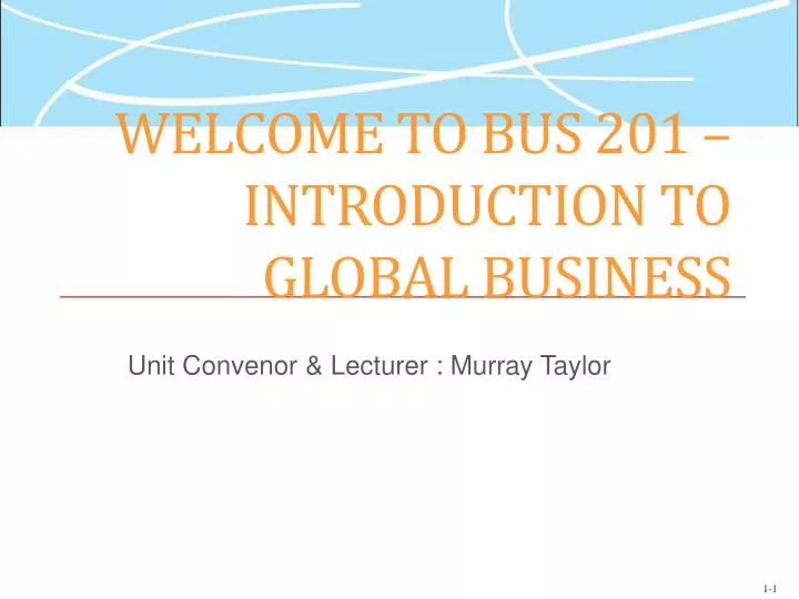 welcome to bus 201 introduction to global business