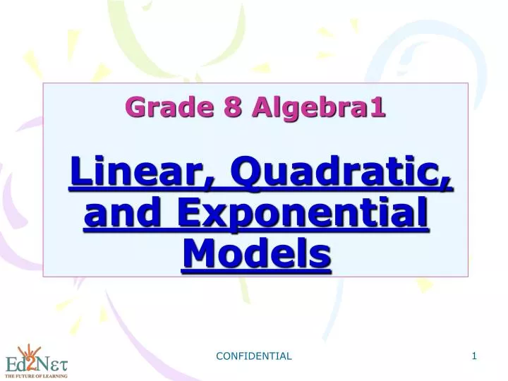 grade 8 algebra1 linear quadratic and exponential models