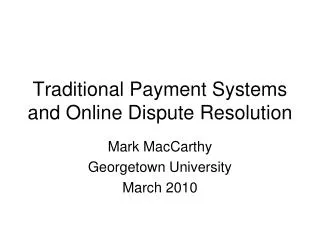 Traditional Payment Systems and Online Dispute Resolution
