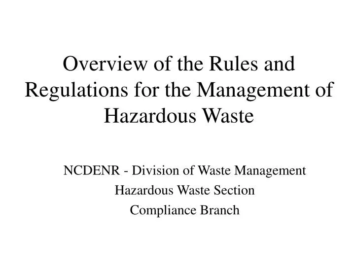 overview of the rules and regulations for the management of hazardous waste
