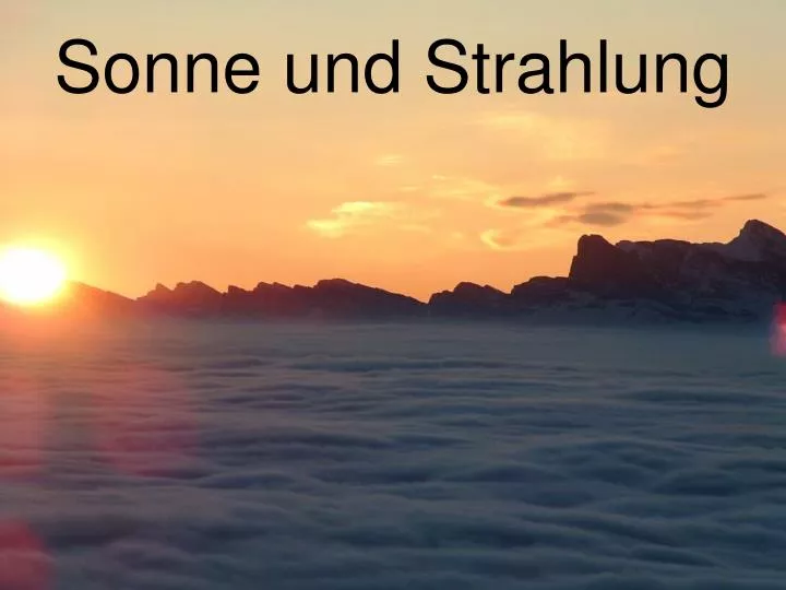 sonne und strahlung