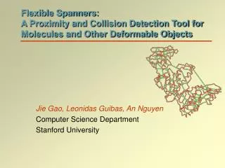 Jie Gao, Leonidas Guibas, An Nguyen Computer Science Department Stanford University