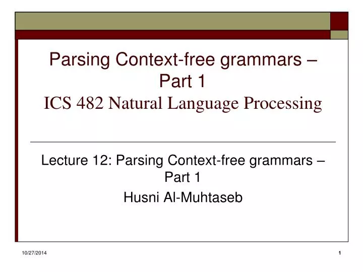 parsing context free grammars part 1 ics 482 natural language processing