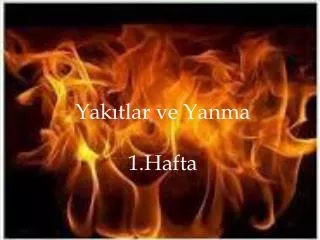 yak tlar ve yanma 1 hafta