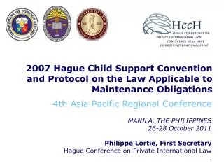2007 Hague Child Support Convention and Protocol on the Law Applicable to Maintenance Obligations