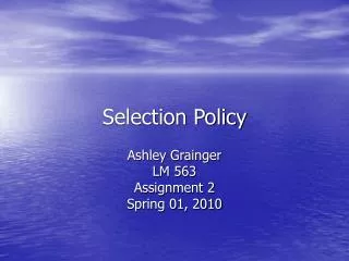 Selection Policy