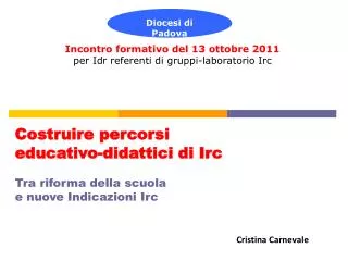 costruire percorsi educativo didattici di irc tra riforma della scuola e nuove indicazioni irc