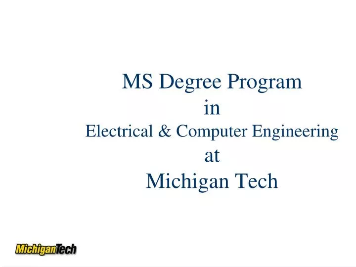 ms degree program in electrical computer engineering at michigan tech