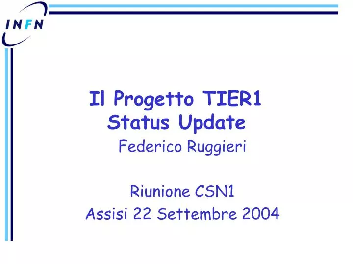 il progetto tier1 status update