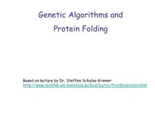 Genetic Algorithms and Protein Folding
