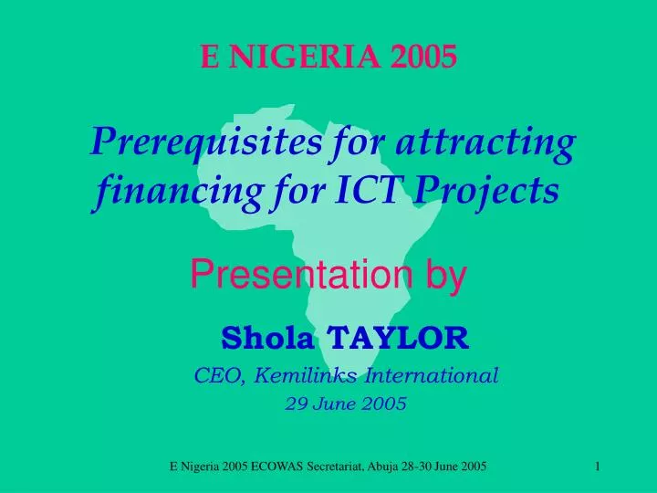 e nigeria 2005 prerequisites for attracting financing for ict projects presentation by