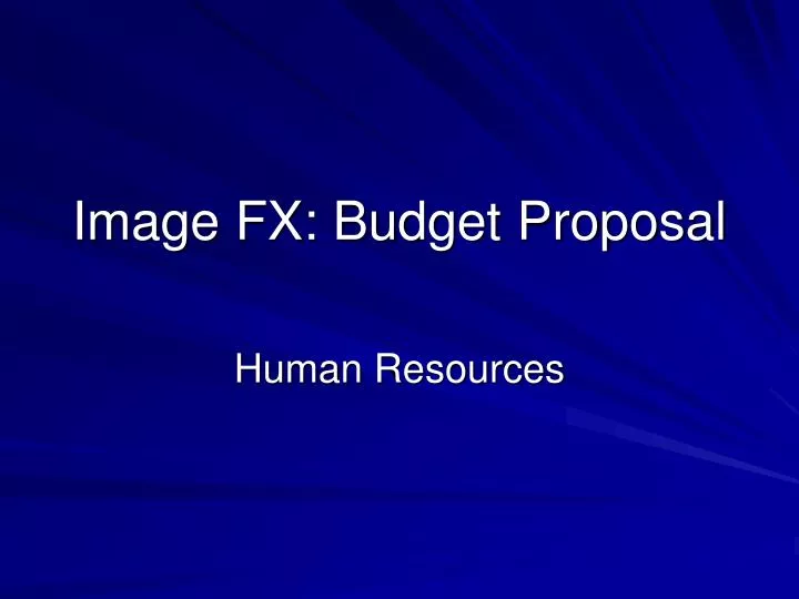 image fx budget proposal