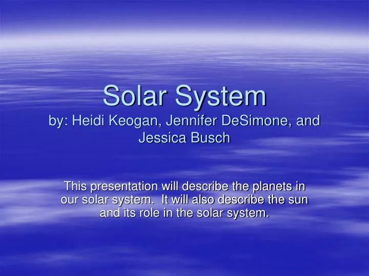 solar system by heidi keogan jennifer desimone and jessica busch