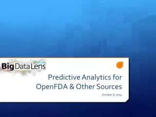 Predictive Analytics for OpenFDA &amp; Other Sources