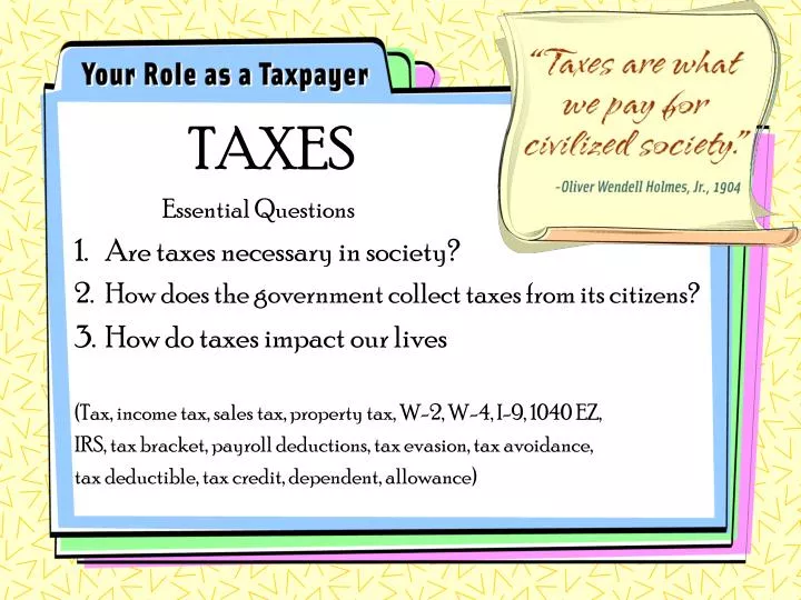 taxes are what we pay for civilized society oliver wendell holmes jr 1904