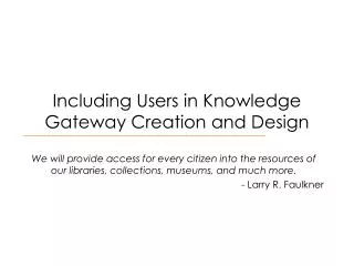 Including Users in Knowledge Gateway Creation and Design