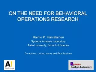 On the NEED for behavioral operations research