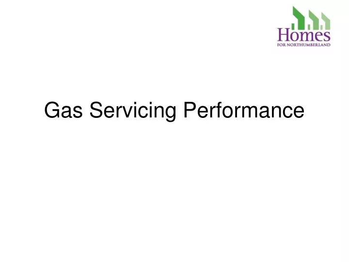 gas servicing performance