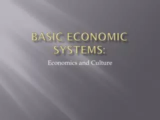 Basic Economic Systems: