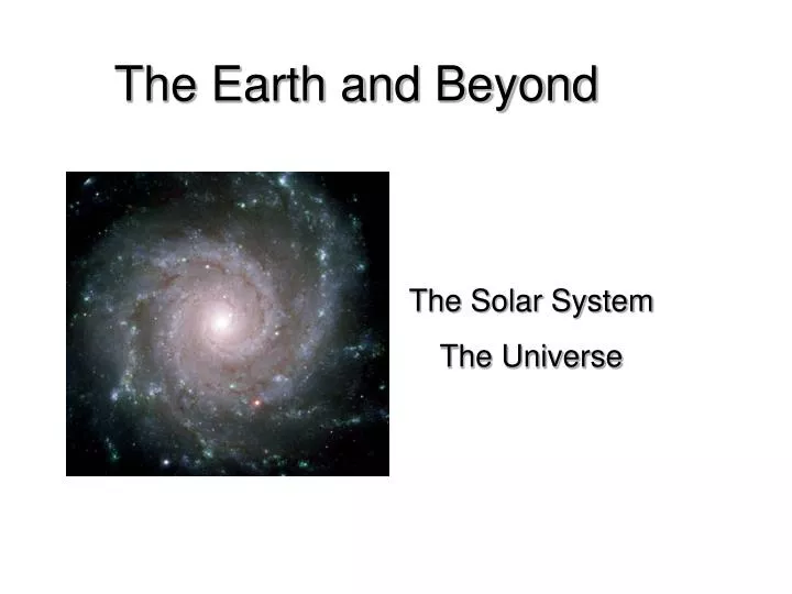 the earth and beyond