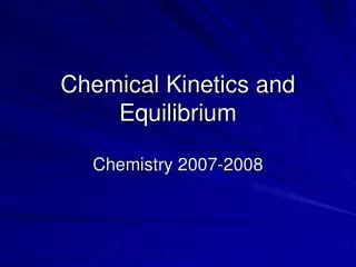 Chemical Kinetics and Equilibrium