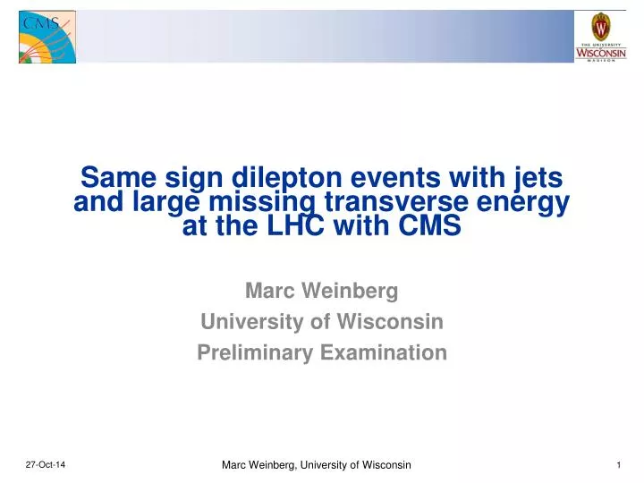 same sign dilepton events with jets and large missing transverse energy at the lhc with cms