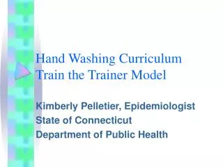 Hand Washing Curriculum Train the Trainer Model