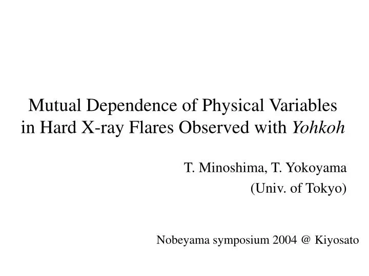 mutual dependence of physical variables in hard x ray flares observed with yohkoh