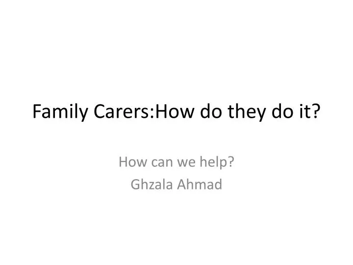 family carers how do they do it