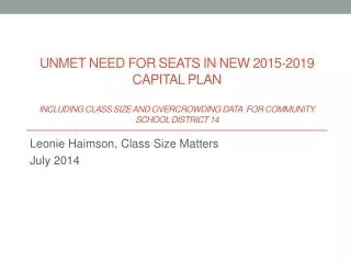 Leonie Haimson , Class Size Matters July 2014