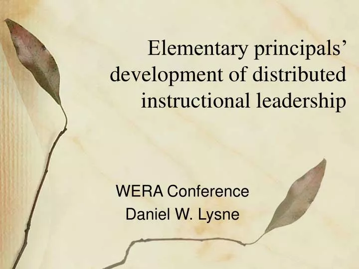 elementary principals development of distributed instructional leadership