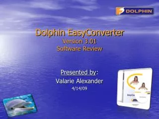 Dolphin EasyConverter Version 3.01 Software Review