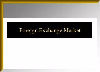 Foreign Exchange Market