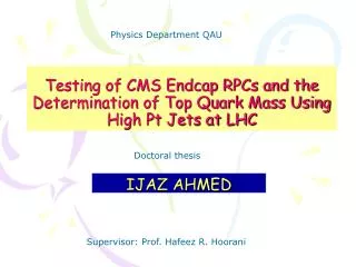 Testing of CMS Endcap RPCs and the Determination of Top Quark Mass Using High Pt Jets at LHC