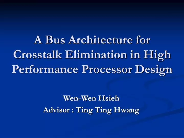 a bus architecture for crosstalk elimination in high performance processor design