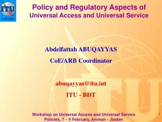 Policy and Regulatory Aspects of Universal Access and Universal Service