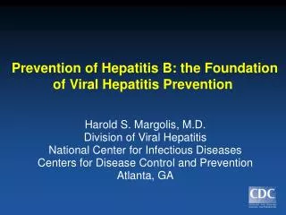 Prevention of Hepatitis B: the Foundation of Viral Hepatitis Prevention