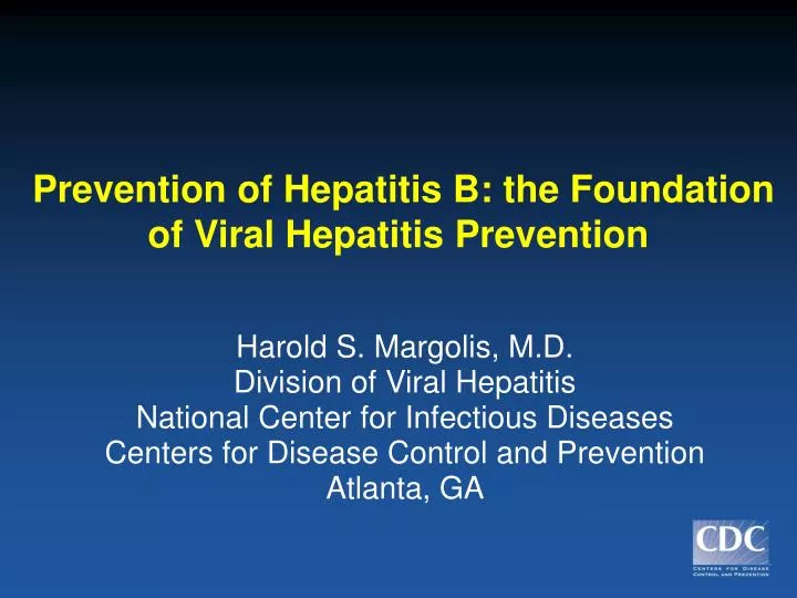 prevention of hepatitis b the foundation of viral hepatitis prevention