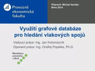 vyu it grafov datab ze pro hled n vlakov ch spoj