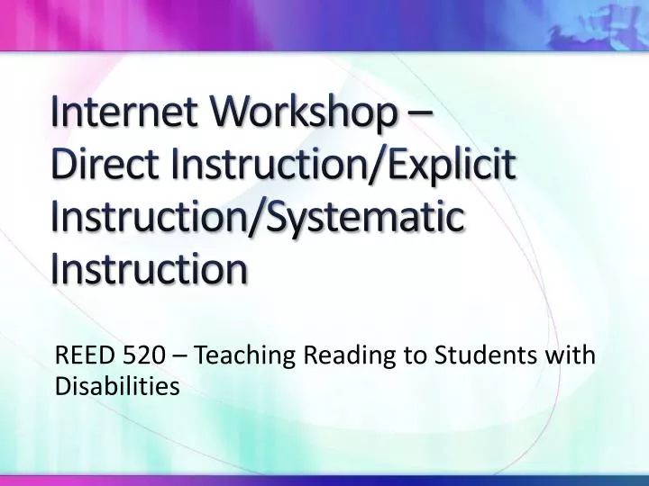 internet workshop direct instruction explicit instruction systematic instruction