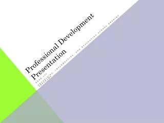 Professional Development Presentation