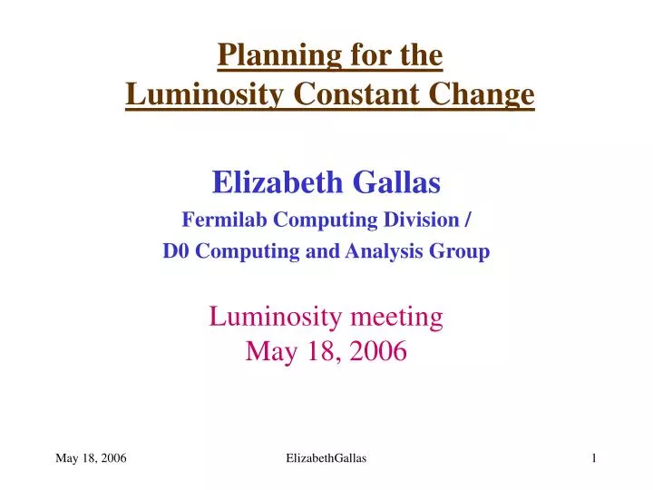 planning for the luminosity constant change