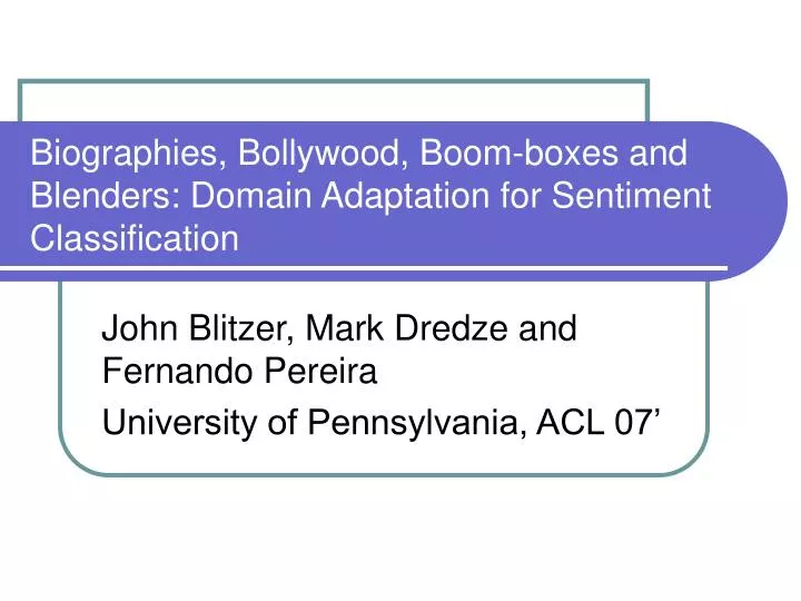 biographies bollywood boom boxes and blenders domain adaptation for sentiment classification